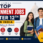 Top Government Jobs After 12th in India - Best Career Options