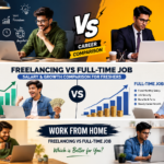 Freelancing vs Full - Time Job for Freshers: Kaun Better Hai ?